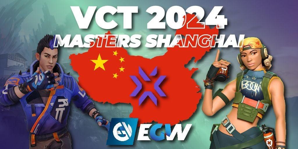 Wszystko, co musisz wiedzieć o VCT 2024: Masters Shanghai - data i harmonogram, wyniki, uczestnicy, format i streamerzy