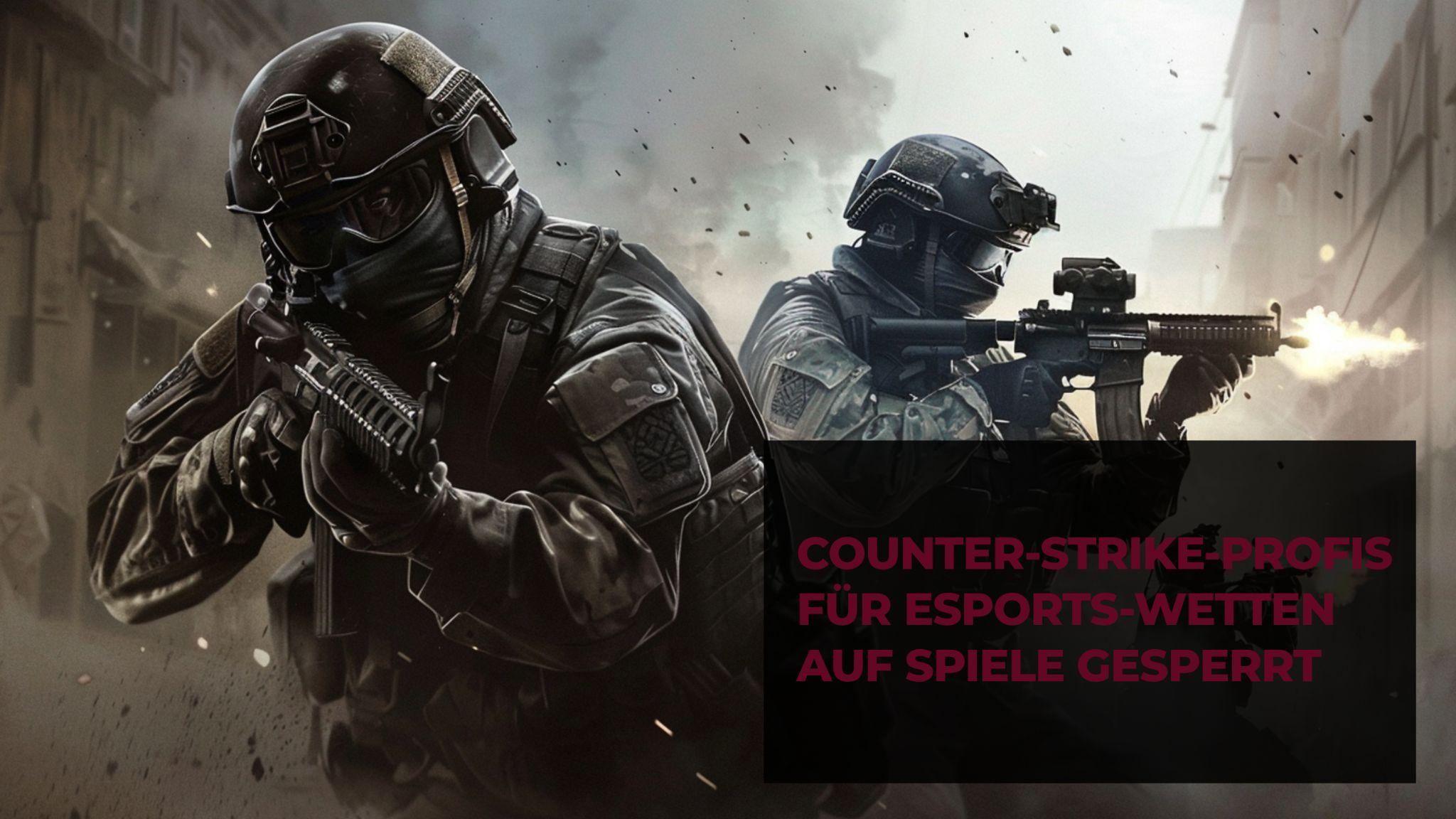 Profesjonaliści Counter-Strike'a mają zakaz obstawiania meczów ESports