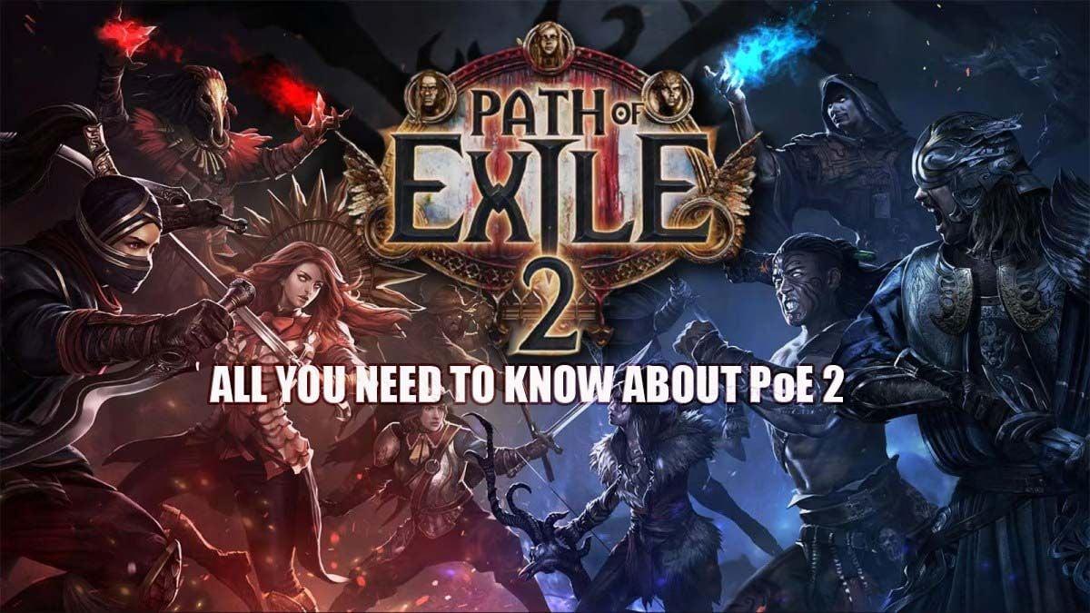 Path of Exile 2 - wszystkie znane szczegóły na temat gry w 2024 roku