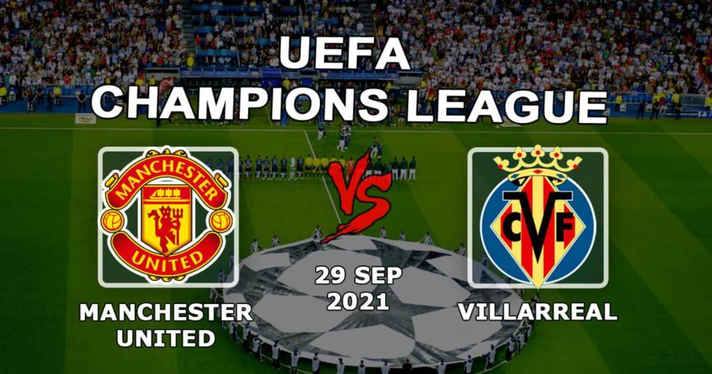 Manchester United - Villarreal: prognoza i zakład na mecz Ligi Mistrzów - 29.09.2021