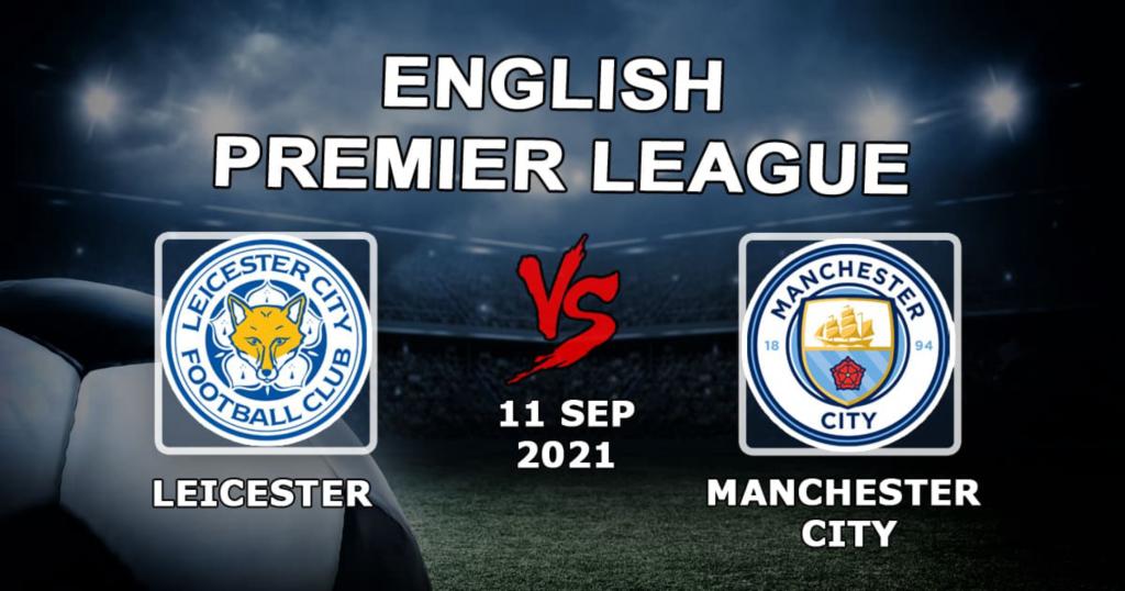 Leicester - Manchester City: prognoza i pozycja APL - 11.09.2021