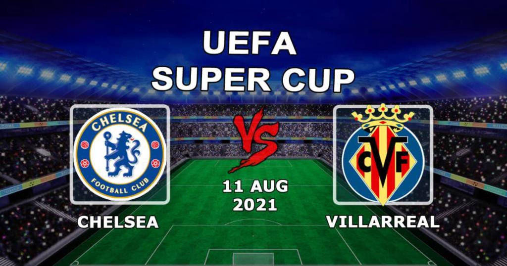 Chelsea - Villarreal: prognoza i zakład na Superpuchar UEFA - 11.08.2021