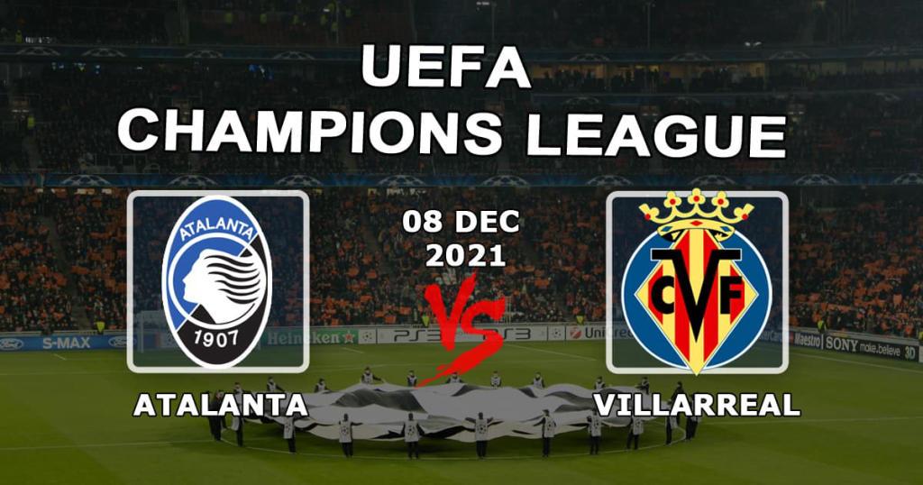 Atalanta - Villarreal: prognoza i zakład na mecz Ligi Mistrzów - 08.12.2021