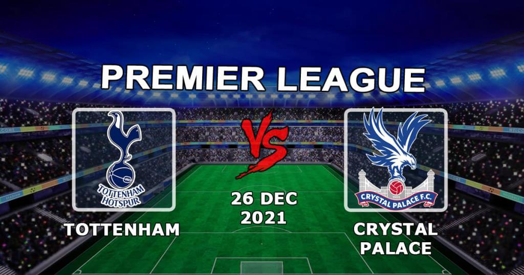 Tottenham - Crystal Palace: prognozy i zakłady na Premier League - 26.12.2021