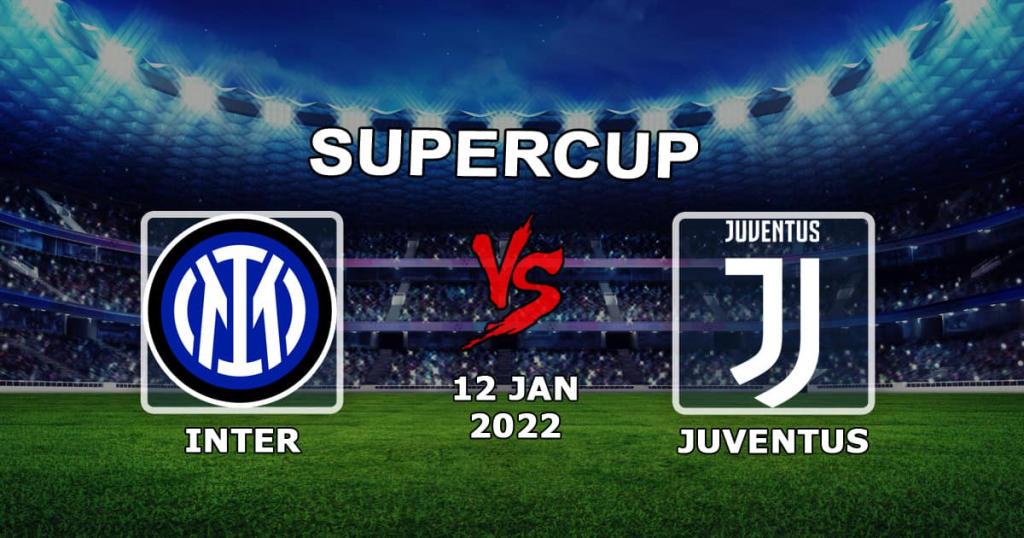 Inter - Juventus: prognoza i zakład na mecz o Superpuchar Włoch - 12.01.2022