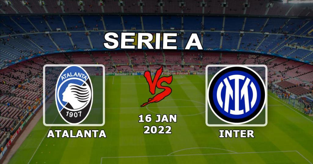 Atalanta - Inter: przewidywanie i zakład na Serie A - 16.01.2022