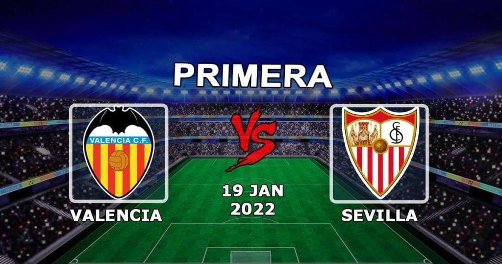 Valencia - Sevilla: przewidywanie i zakład na mecz Przykłady - 19.01.2022