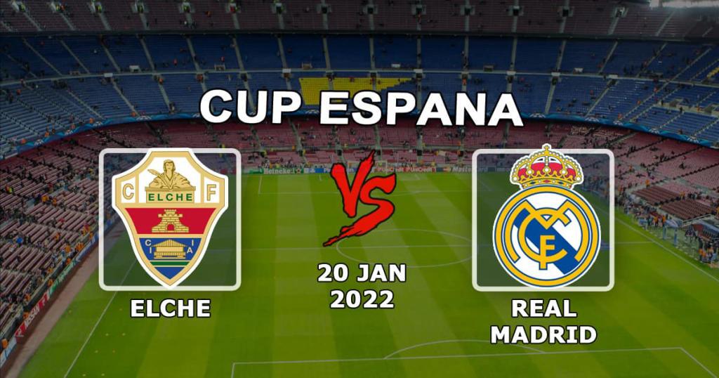 Elche - Real Madryt: prognoza i zakład na mecz Pucharu Hiszpanii - 20.01.2022