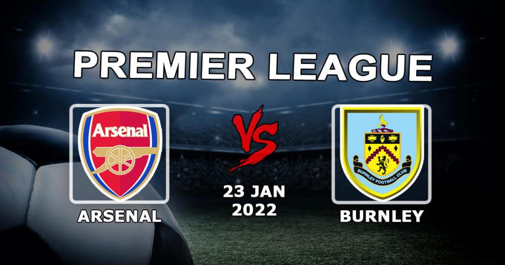 Arsenal - Burnley: prognoza i zakład na mecz Premier League - 23.01.2022