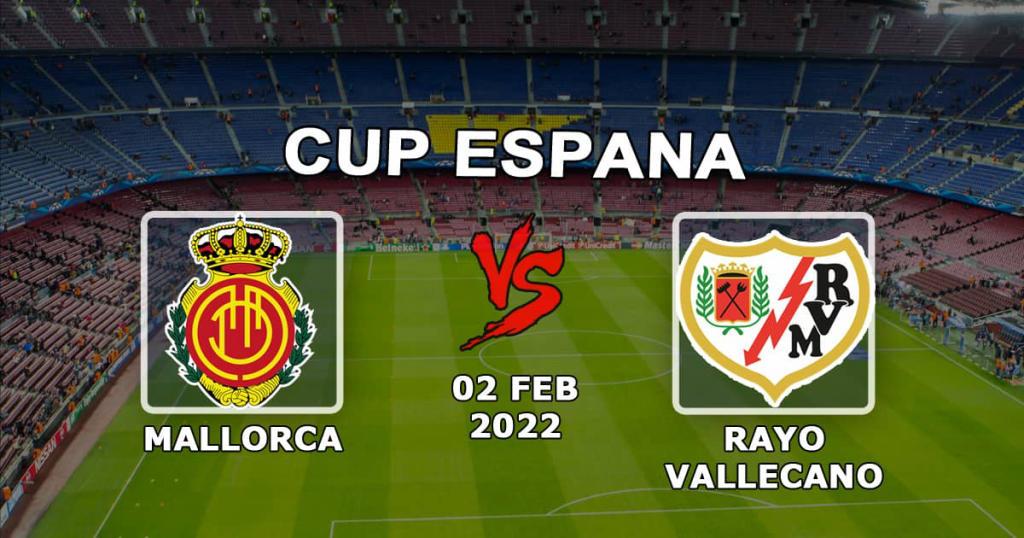 Rayo Vallecano - Majorka: prognoza i zakład na 1/4 Pucharu Hiszpanii - 02.02.2022