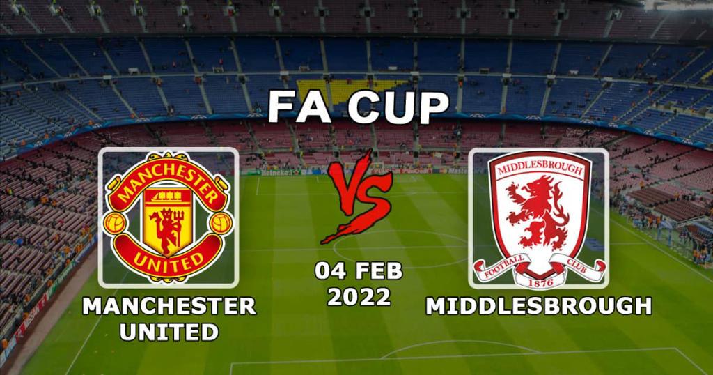 Manchester United vs Middlesbrough: prognozy i zakład na Puchar Anglii - 04.02.2022