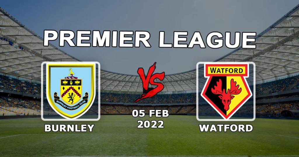 Burnley - Watford: prognozy i zakład na mecz Premier League - 05.02.2022