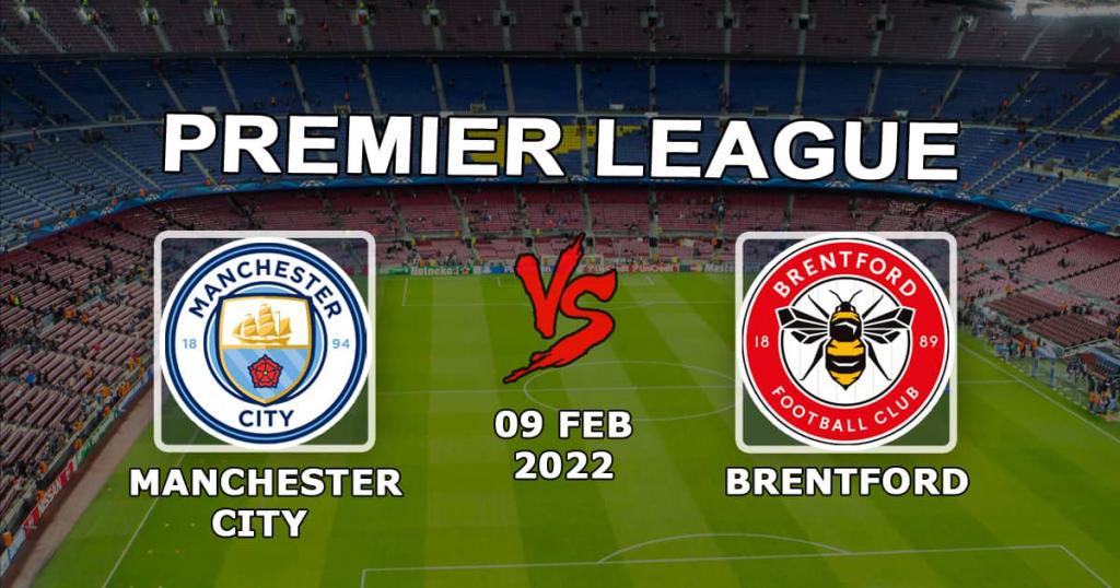 Manchester City - Brentford: prognozy i zakład na mecz Premier League - 09.02.2022