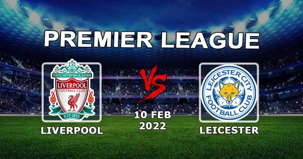 Liverpool - Leicester: prognozy i zakład na mecz Premier League - 10.02.2022