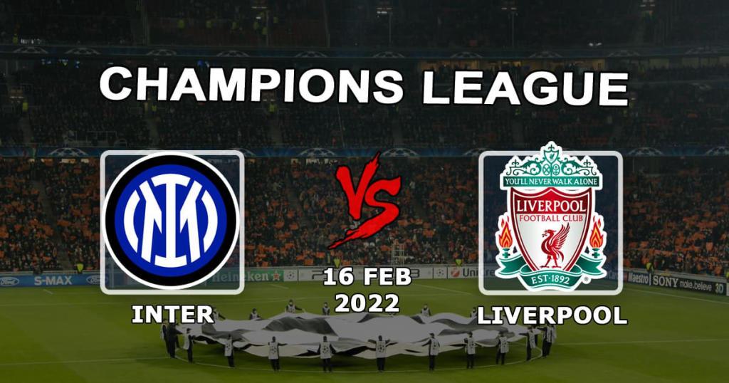 Inter - Liverpool: prognoza na 1/8 Ligi Mistrzów - 16.02.2022