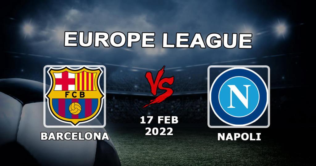 Barcelona - Napoli: prognoza i zakład na mecz 1/16 Ligi Europy - 17.02.2022