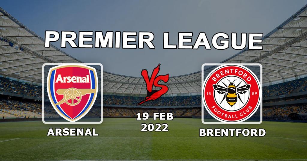 Arsenal - Brentford: prognozy i zakład na mecz Premier League - 19.02.2022