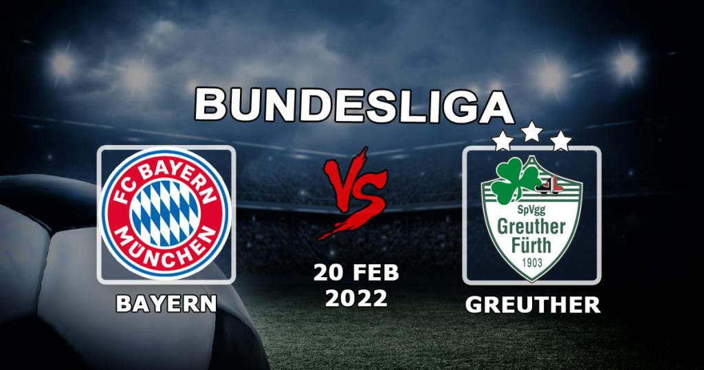 Bayern - Greuther: prognoza i zakład na mecz Bundesligi - 20.02.2022
