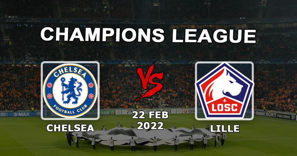 Chelsea - Lille: przewidywanie i zakład na mecz Ligi Mistrzów - 22.02.2022