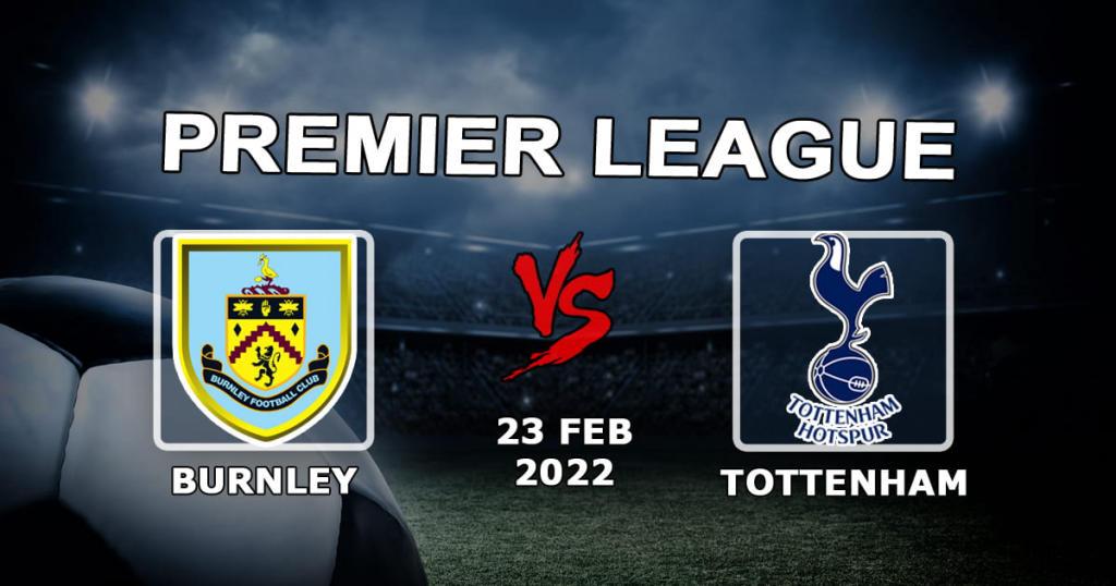 Burnley - Tottenham: prognoza i zakład na mecz Premier League - 23.02.2022