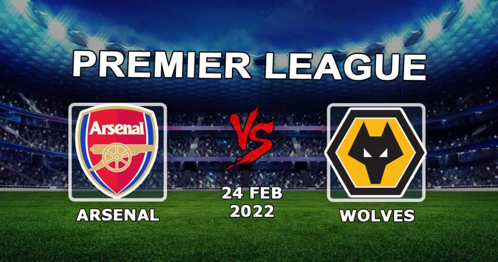 Arsenal - Wolverhampton Wolves: prognozowanie i zakład na mecz Premier League - 24.02.2022