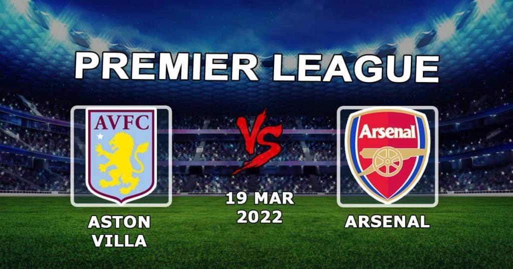 Aston Villa - Arsenal: prognozy i zakład na mecz Premier League - 19.03.2022