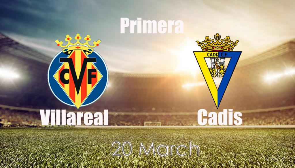 Cadiz - Villarreal: przewidywanie i zakład na mecz Przykłady - 20.03.2022
