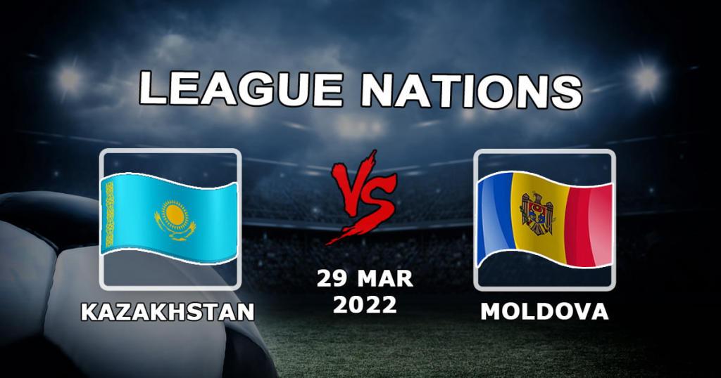 Kazachstan - Mołdawia: prognoza i zakład na mecz Ligi Narodów - 29.03.2022