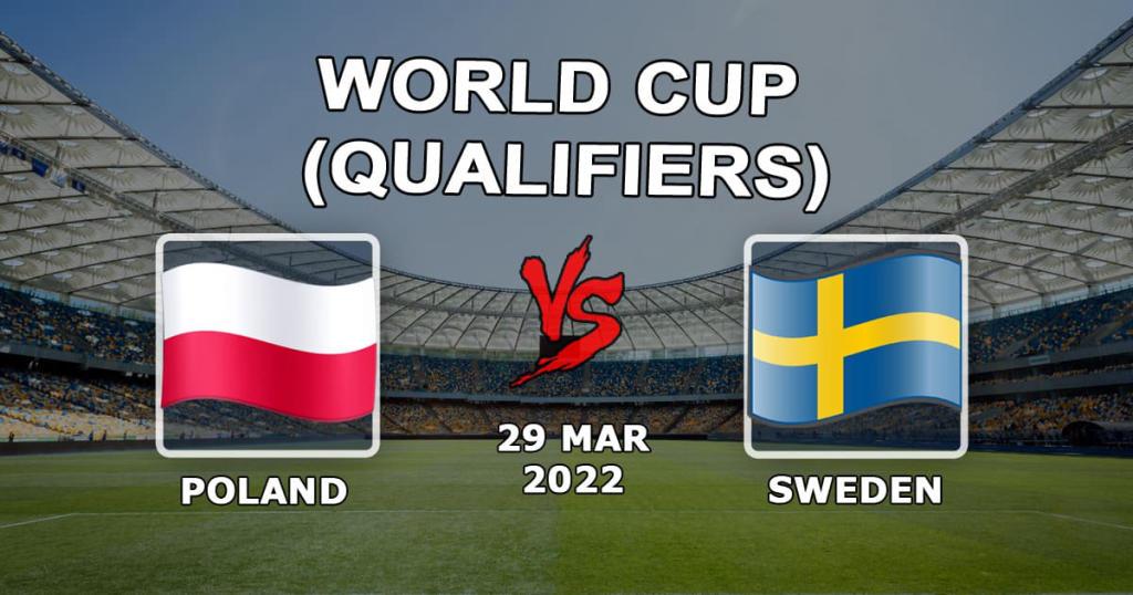 Polska - Szwecja: prognoza i zakład na mecz Mistrzostw Świata - 29.03.2022