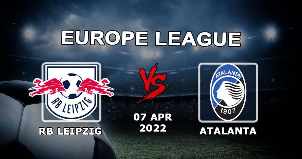 RB Lipsk - Atalanta: przewidywanie i zakład na mecz Ligi Europy - 07.04.2022