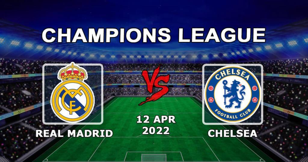 Real Madryt - Chelsea: prognoza i zakład na mecz 1/4 finału Ligi Mistrzów - 12.04.2022