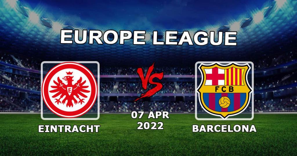 Barcelona - Eintracht Frankfurt: prognoza i zakład na mecz 1/4 Ligi Europy - 14.04.2022