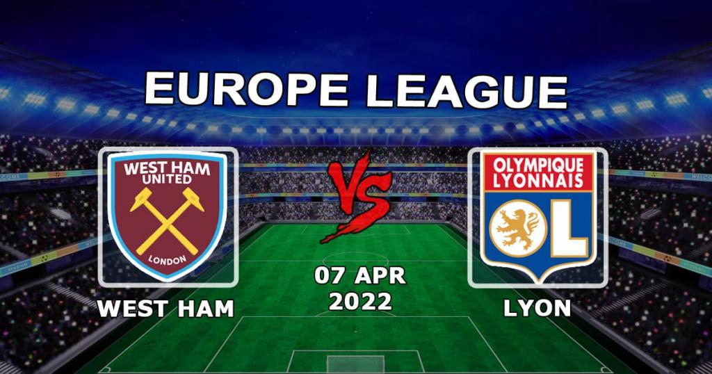 Lyon - West Ham: prognoza i zakład na mecz 1/4 finału Ligi Europy - 14.04.2022