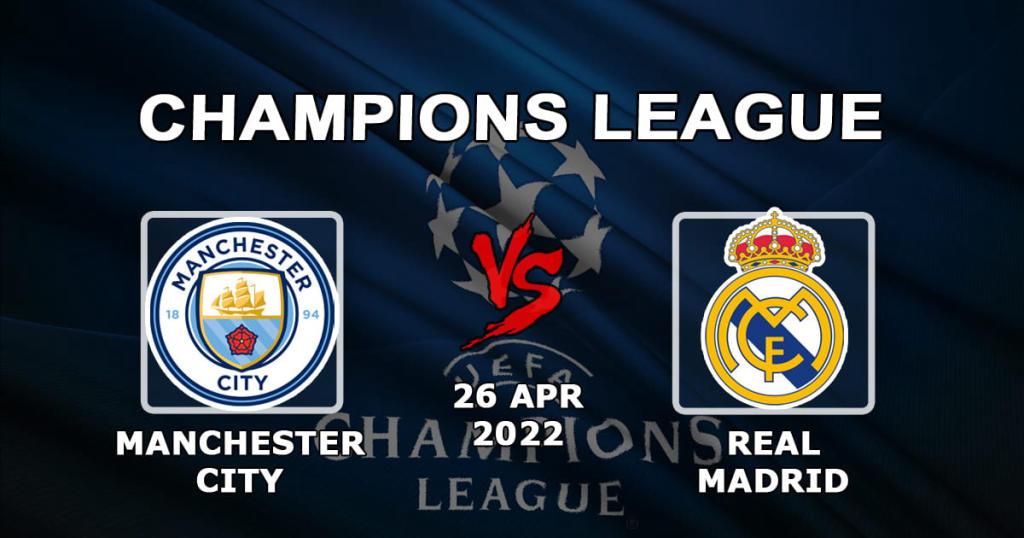 Man City - Real Madryt: prognoza i zakład na mecz Ligi Mistrzów - 26.04.2022