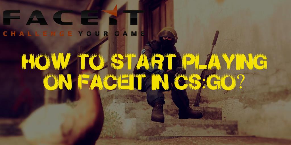 Jak zacząć grać w CS:GO na FACEIT?