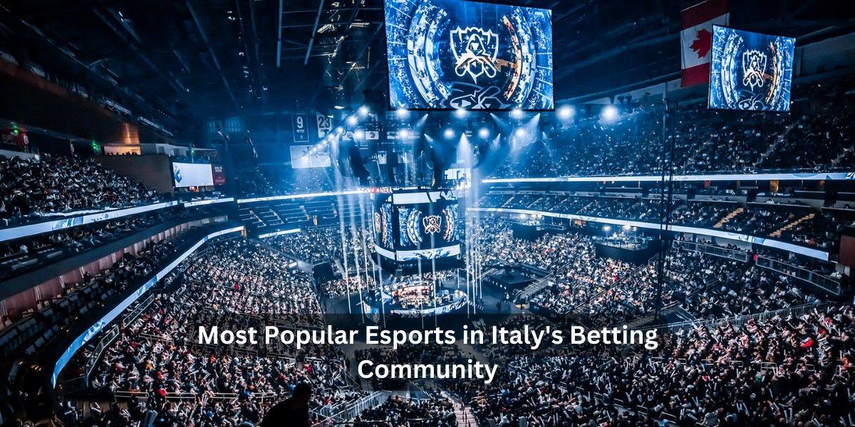 Najpopularniejsze e-sporty we włoskiej społeczności bukmacherskiej