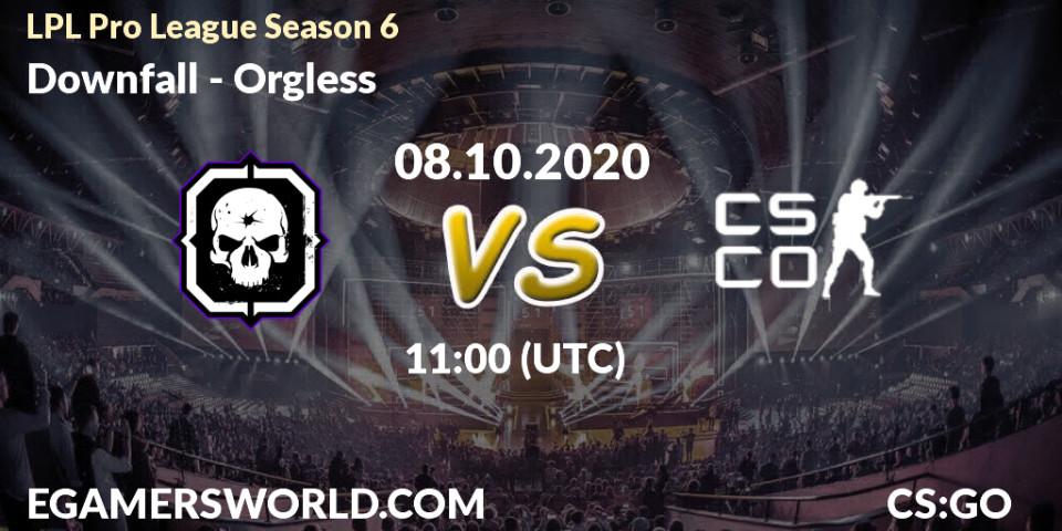 Prognoza Downfall - Orgless. 08.10.2020 at 10:15, Counter-Strike (CS2), LPL Pro League Season 6