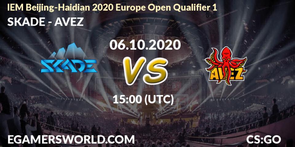 Prognoza SKADE - AVEZ. 06.10.2020 at 15:00, Counter-Strike (CS2), IEM Beijing-Haidian 2020 Europe Open Qualifier 1