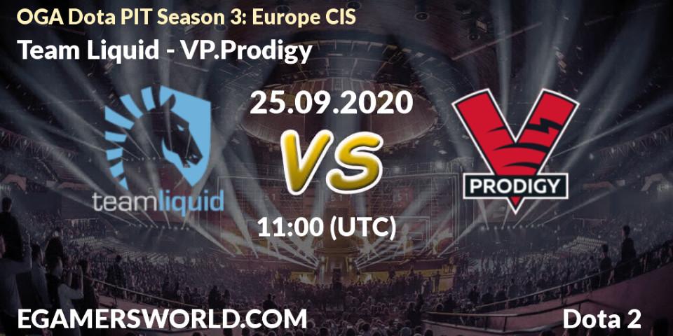Prognoza Team Liquid - VP.Prodigy. 25.09.2020 at 11:02, Dota 2, OGA Dota PIT Season 3: Europe CIS
