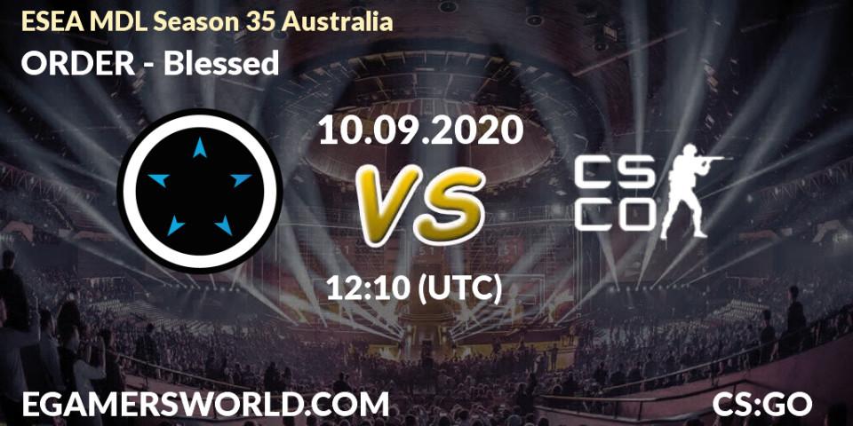 Prognoza ORDER - Blessed. 10.09.2020 at 12:05, Counter-Strike (CS2), ESEA MDL Season 35 Australia