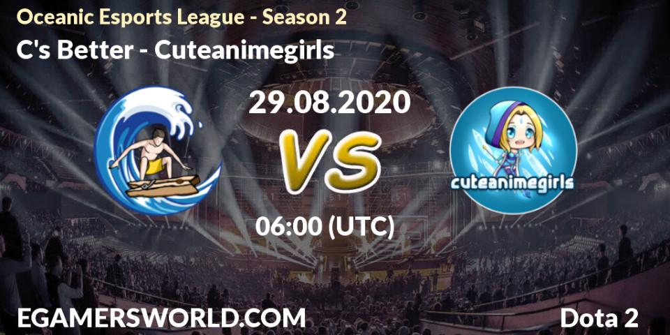 Prognoza C's Better - Cuteanimegirls. 29.08.2020 at 04:33, Dota 2, Oceanic Esports League - Season 2