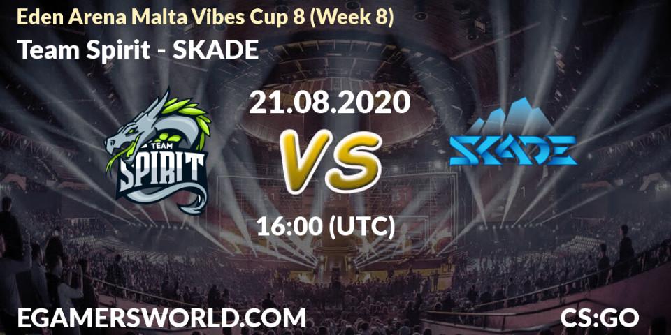 Prognoza Team Spirit - SKADE. 21.08.2020 at 16:00, Counter-Strike (CS2), Eden Arena Malta Vibes Cup 8 (Week 8)