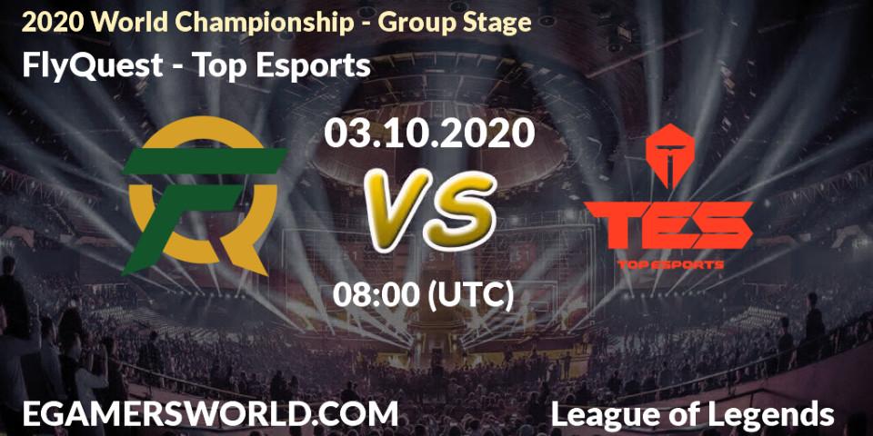 Prognoza FlyQuest - Top Esports. 03.10.2020 at 08:00, LoL, 2020 World Championship - Group Stage