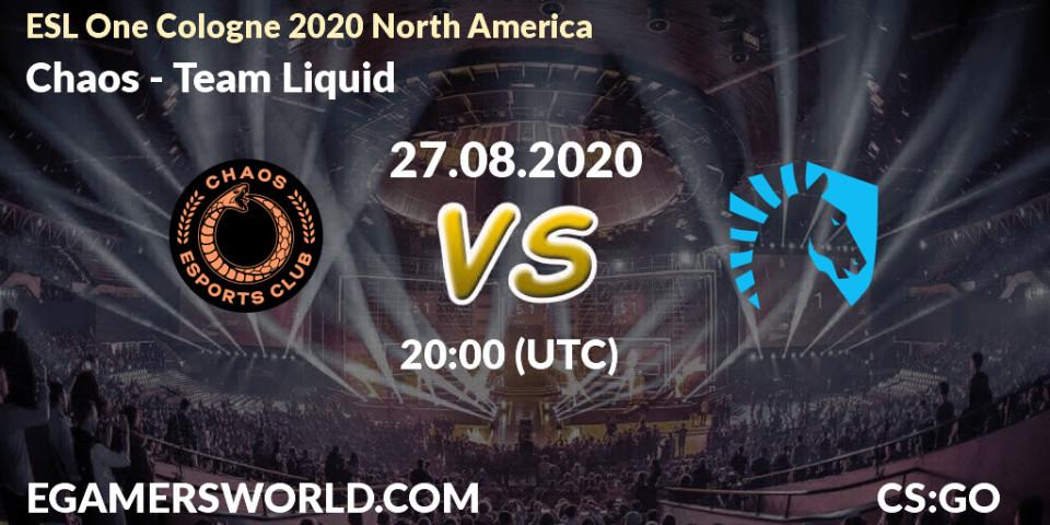 Prognoza Chaos - Team Liquid. 28.08.2020 at 20:00, Counter-Strike (CS2), ESL One Cologne 2020 North America