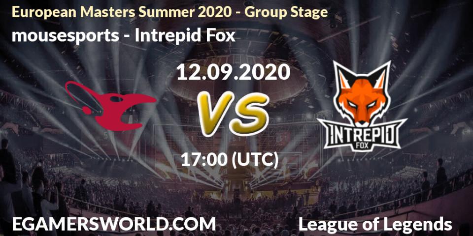 Prognoza mousesports - Intrepid Fox. 12.09.2020 at 16:55, LoL, European Masters Summer 2020 - Group Stage