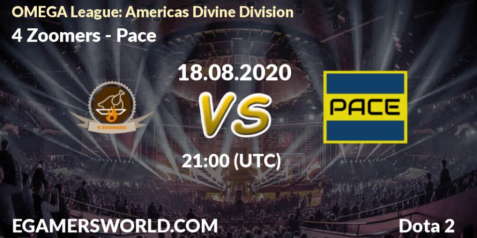Prognoza 4 Zoomers - Pace. 18.08.2020 at 21:01, Dota 2, OMEGA League: Americas Divine Division