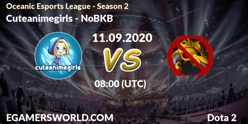 Prognoza Cuteanimegirls - NoBKB. 11.09.2020 at 08:16, Dota 2, Oceanic Esports League - Season 2