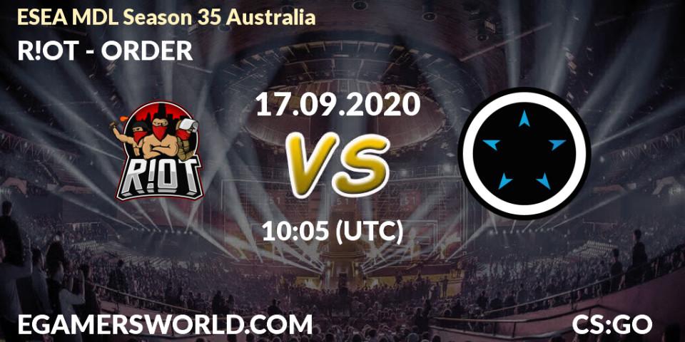 Prognoza R!OT - ORDER. 17.09.2020 at 10:05, Counter-Strike (CS2), ESEA MDL Season 35 Australia