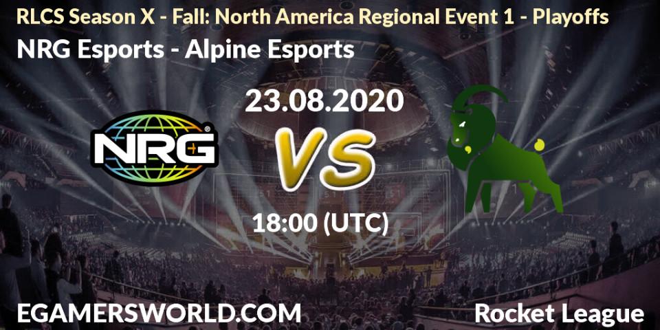 Prognoza NRG Esports - Alpine Esports. 23.08.2020 at 18:00, Rocket League, RLCS Season X - Fall: North America Regional Event 1 - Playoffs