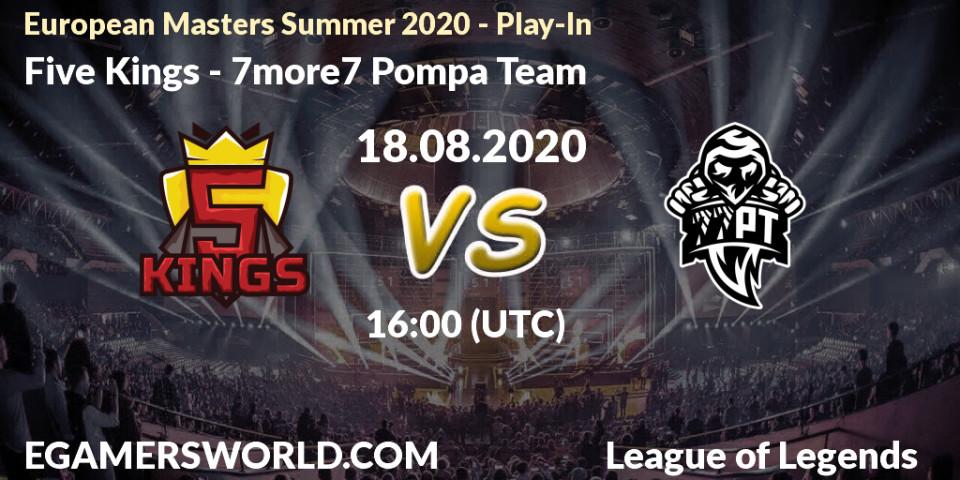 Prognoza Five Kings - 7more7 Pompa Team. 18.08.2020 at 17:00, LoL, European Masters Summer 2020 - Play-In